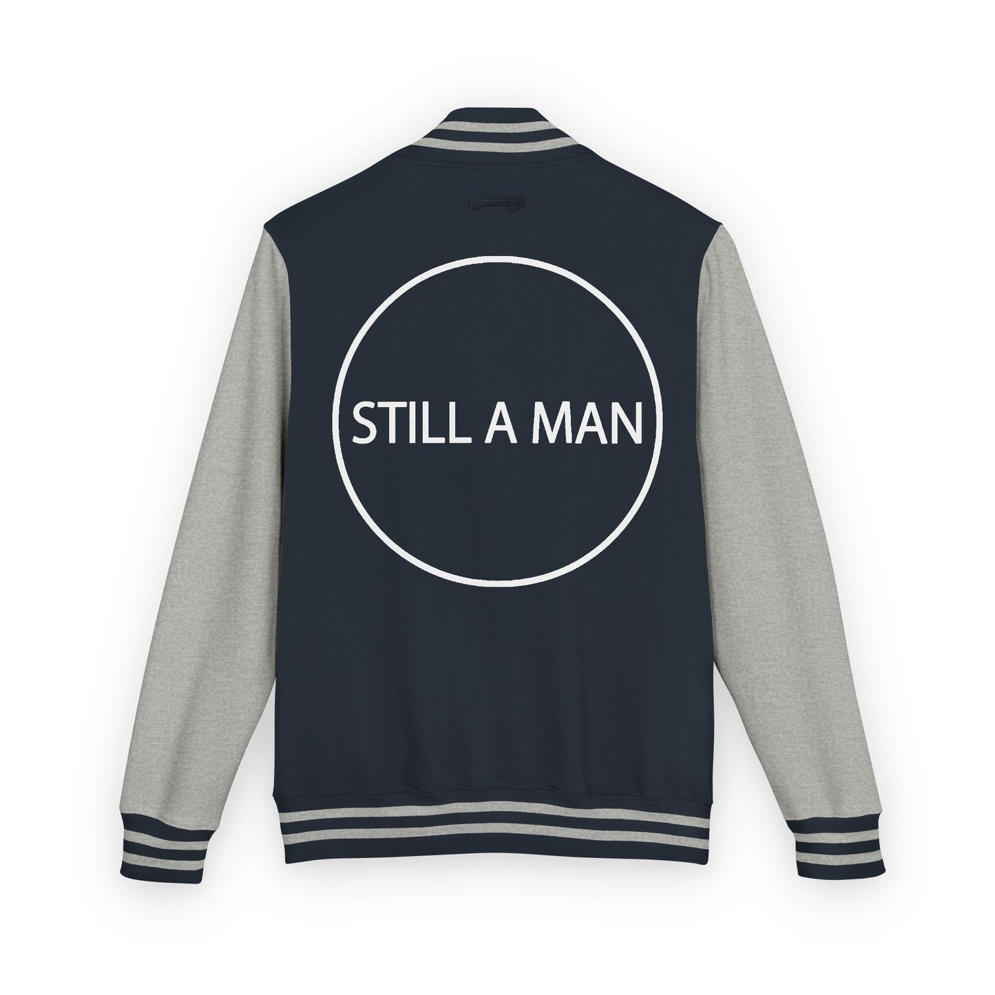Letterman Jacket — "STILL A MAN" Varsity Jacket