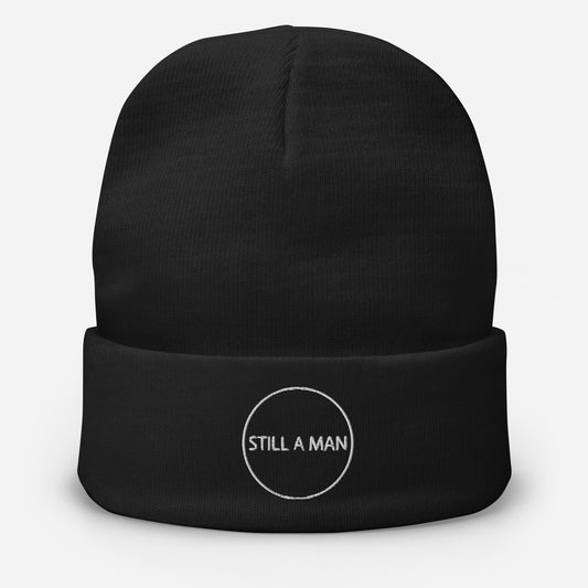 Still A Man Embroidered Beanie